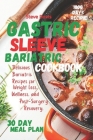 Gastric sleeve bariatric cookbook: Delicious Bariatric Recipes for Weight Loss, Wellness, and Post-Surgery Recovery. Cover Image