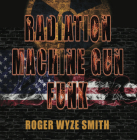 Radiation Machine Gun Funk Cover Image