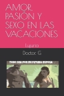 Amor, Pasión Y Sexo En Las Vacaciones: Lujuria Cover Image
