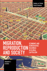 Migration, Reproduction and Society: Economic and Demographic Dilemmas in Global Capitalism (Studies in Critical Social Sciences) By Alejandro I. Canales Cover Image