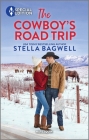 The Cowboy's Road Trip (Men of the West #54) By Stella Bagwell Cover Image