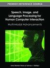 Speech, Image, and Language Processing for Human Computer Interaction: Multi-Modal Advancements Cover Image