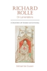 Richard Rolle: On Lamentations: A Critical Edition with Translation and Commentary (Exeter Medieval Texts and Studies) By Michael Van Dussen (Editor) Cover Image