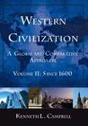 Western Civilization: A Global and Comparative Approach: Volume II: Since 1600 By Kenneth L. Campbell Cover Image