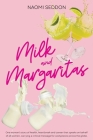 Milk and Margaritas By Naomi Seddon Cover Image