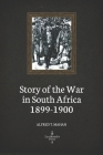 Story of the War in South Africa 1899-1900 (Illustrated) By Alfred T. Mahan Cover Image