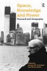 Space, Knowledge and Power: Foucault and Geography Cover Image