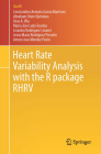 Heart Rate Variability Analysis with the R Package Rhrv (Use R!) By Constantino Antonio García Martínez, Abraham Otero Quintana, Xosé a. Vila Cover Image