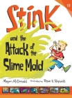 Stink and the Attack of the Slime Mold Cover Image