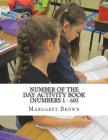 Number of the Day Activity Book (Numbers 1 ? 60) By Margaret Brown Cover Image