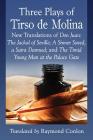 Three Plays of Tirso de Molina: New Translations of Don Juan: The Jackal of Seville; A Sinner Saved, a Saint Damned; And the Timid Young Man at the Pa Cover Image