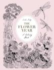 The Flower Year: A Coloring Book for Adults Cover Image