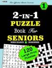 2-IN-1 PUZZLE Book For SENIORS [Word Search & Crossword) For Effective Brain Exercise! By Jaja Media, J. S. Lubandi Cover Image