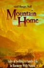 Mountain Home: Tales of Seeking a Family Life in Harmony with Nature By Adolf Hungry Wolf, Adolf Hungry Wolf Cover Image