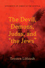 The Devil, Demons, Judas, and the Jews By Torsten Löfstedt Cover Image