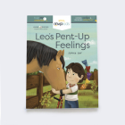 Leo's Pent-Up Feelings: Hiding Emotions & Learning Authenticity By Sophia Day, Megan Johnson, Stephanie Strouse (Illustrator) Cover Image