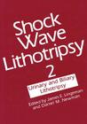 Shock Wave Lithotripsy 2: Urinary and Biliary Lithotripsy Cover Image
