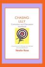 Chasing Lilly Curriculum and Discussion Workbook By Nealie Rose Cover Image