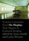 On Display: New Essays in Cultural Studies By Anna Smith (Editor), Lydia Wevers (Editor) Cover Image