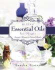 Mixing Essential Oils for Magic: Aromatic Alchemy for Personal Blends By Sandra Kynes Cover Image