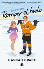 Icebreaker (Romper el hielo) (The Maple HIlls Series) By Hannah Grace Cover Image