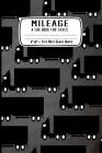 Mileage a Log Book for Taxes: Record Miles Driven and Expenses on the Road - Keep Track of Gas and Repairs for Travel - Truck Driver By Feathered Friends Publishing Cover Image