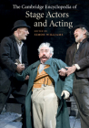 The Cambridge Encyclopedia of Stage Actors and Acting Cover Image