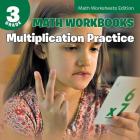 3rd Grade Math Workbooks: Multiplication Practice Math Worksheets Edition Cover Image