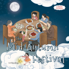 The Mid-Autumn Festival (Chinese Festivals) By Chaodong Li (Editor) Cover Image