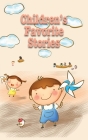 Children's Favorite Stories: Delightful traditional children stories By Various Cover Image