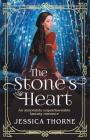 The Stone's Heart: An absolutely unputdownable fantasy romance By Jessica Thorne Cover Image