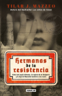 Hermanas de la resistencia / Sisters In Resistance: How a German Spy, a Banker's Wife, and Mussolini's Daughter Outwitted the Nazis By Tilar J. Mazzeo Cover Image