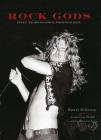 Rock Gods: Fifty Years of Rock Photography By Robert M. Knight Cover Image