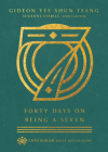 Forty Days on Being a Seven By Gideon Yee Shun Tsang, Suzanne Stabile (Editor) Cover Image