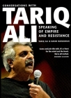 Speaking of Empire and Resistance: Conversations with Tariq Ali By Tariq Ali Cover Image