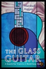 The Glass Guitar By Marshall Riggan Cover Image