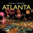 Atlanta (America the Beautiful) By Dan Liebman (Editor), Ron Sherman (Photographer) Cover Image