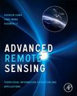 Advanced Remote Sensing: Terrestrial Information Extraction and Applications By Shunlin Liang (Editor), Xiaowen Li (Editor), Jindi Wang (Editor) Cover Image