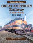 Great Northern Railway: A Photo History 1945-1970 By Byron Olsen Cover Image