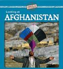 Looking at Afghanistan (Looking at Countries) Cover Image