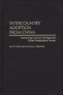 Intercountry Adoption from China: Examining Cultural Heritage and Other Postadoption Issues Cover Image