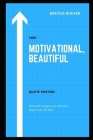 1400 Motivational, Beautiful Quote Posters that will Change your Life and Inspire you all Year By Brutus Rucker Cover Image