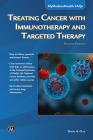 Treating Cancer with Immunotherapy and Targeted Therapy (Mymodernhealth FAQs) By David A. Olle Cover Image