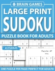 Large Print Sudoku Puzzle Book For Adults: One Puzzle Per Page: Adults Sudoku Fun Puzzles Book For Mindfulness To Sharp and Strong Their Brain By Solv By N. W. Rasnick Pzl Cover Image