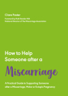 How to Help Someone After a Miscarriage: A Practical Handbook Cover Image