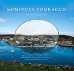 Monhegan Come Again By Richard Moore, Earle G. Shettleworth (Foreword by) Cover Image