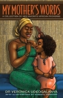 My Mother's Words: A Collection of Her Favorite African Proverbs Cover Image