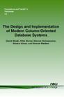 The Design and Implementation of Modern Column-Oriented Database Systems (Foundations and Trends(r) in Databases #15) By Daniel Abadi, Peter Boncz, Stavros Harizopoulos Cover Image