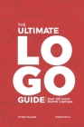 The Ultimate LOGO Guide: Over 100 ICONIC BRANDS LOGOTYPE By Mandytina E, Victor Williams Cover Image