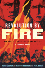 Revolution by Fire: New York's Afro-Irish Uprising of 1741, a Graphic Novel By David Lester, Marcus Rediker, David Lester (Illustrator), Paul Buhle (Contributions by) Cover Image